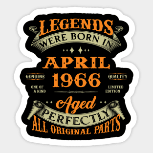 Legends Were Born In April 1966 Aged Perfectly Original Parts Sticker